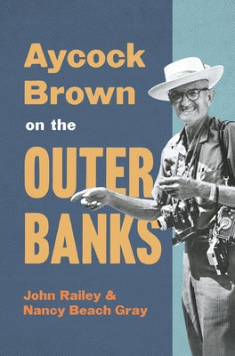 Aycock Brown on the Outer Banks by Railey, John