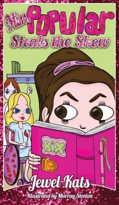 Miss Popular Steals the Show: Girls in Wheelchairs Rule! by Kats, Jewel