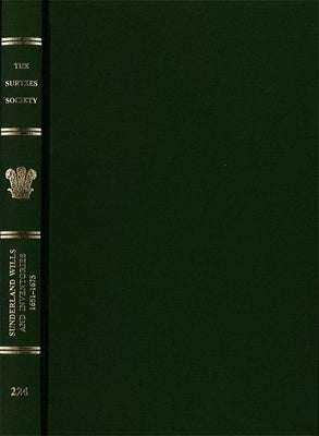 Sunderland Wills and Inventories, 1651-1675 by Briggs, Joan