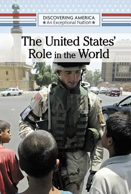 The United States' Role in the World by Miller, Derek
