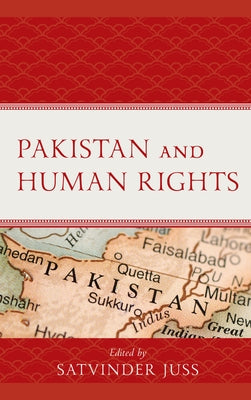 Pakistan and Human Rights by Juss, Satvinder