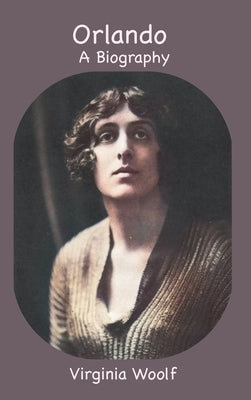Orlando: A Biography by Woolf, Virginia