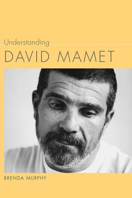 Understanding David Mamet by Murphy, Brenda