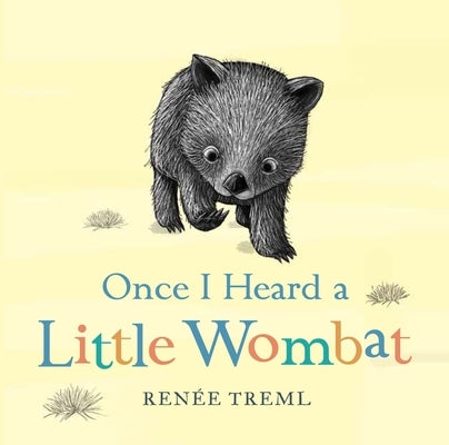 Once I Heard a Little Wombat by Treml, Renée