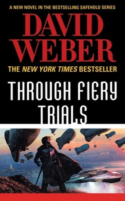 Through Fiery Trials by Weber, David