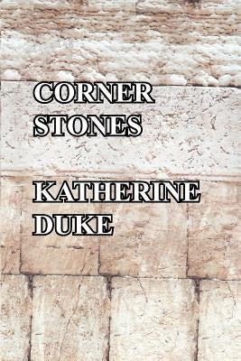 Corner Stones by Duke, Katherine