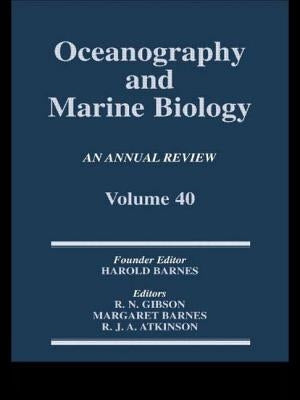 Oceanography and Marine Biology: An Annual Review. Volume 40 by Gibson, R. N.
