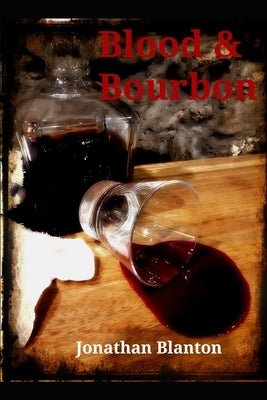 Blood & Bourbon by Hinnershitz, Stephanie