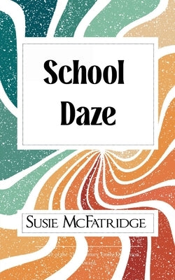 School Daze by McFatridge, Susie