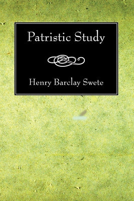 Patristic Study by Swete, Henry Barclay