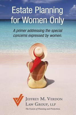 Estate Planning for Women Only by Verdon Esq, Jeffrey M.