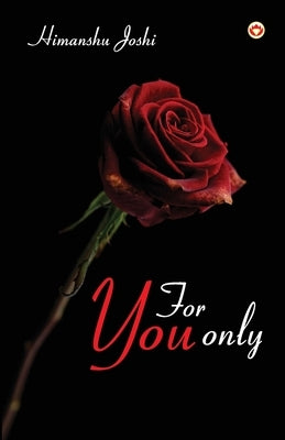 For You Only by Joshi, Himanshu
