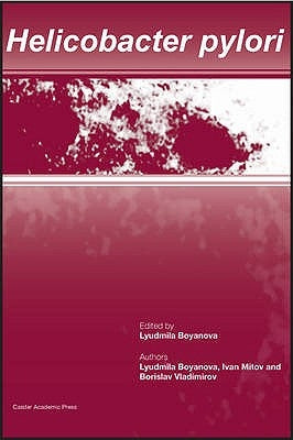 Helicobacter pylori by Boyanova, Lyudmila