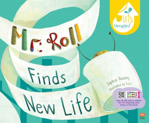 Mr. Roll Finds New Life by Huang, Sophia