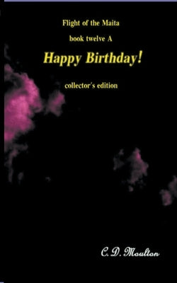 Happy Birthday! by Moulton, C. D.