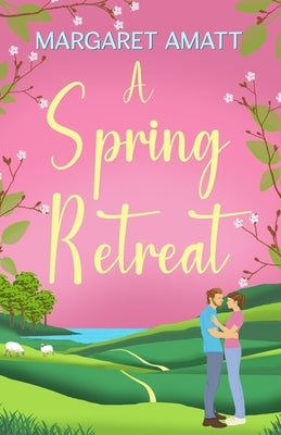 A Spring Retreat by Amatt, Margaret