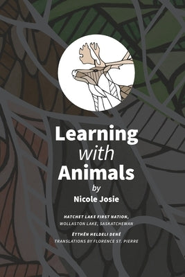 Learning with Animals: Ëtthën heldelį Dené by Corriero, Jennifer