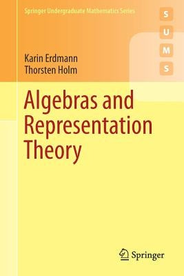 Algebras and Representation Theory by Erdmann, Karin