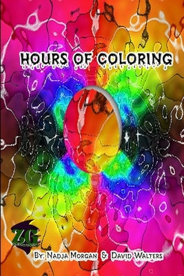 Hours of Coloring by Morgan, Nadja