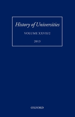 History of Universities, Volume XXVII/2 (2013) by Feingold, Mordechai