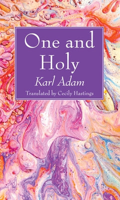 One and Holy by Adam, Karl