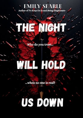 The Night Will Hold Us Down by Searle, Emily