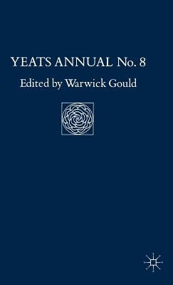 Yeats Annual No. 8 by Gould, Warwick