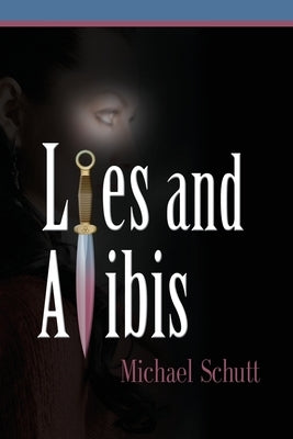Lies and Alibis by Schutt, Michael