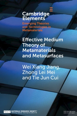Effective Medium Theory of Metamaterials and Metasurfaces by Jiang, Wei Xiang
