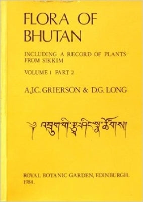 Flora of Bhutan: Volume 1, Part2 by Grierson, A. J. C.