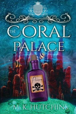 The Coral Palace by Hutchins, M. K.