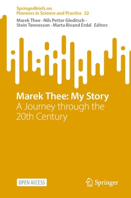 Marek Thee: My Story: A Journey Through the 20th Century by Thee, Marek