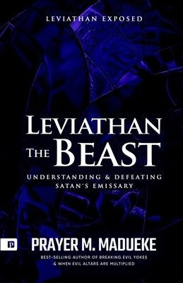 Leviathan The Beast by Madueke, Prayer M.
