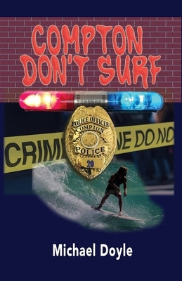 Compton Don't Surf by Doyle, Michael
