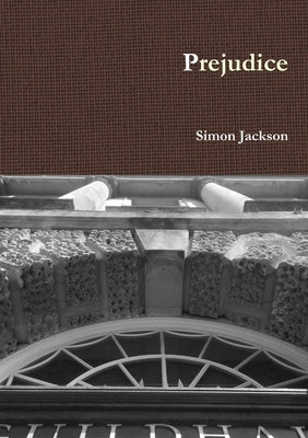 Prejudice by Jackson, Simon