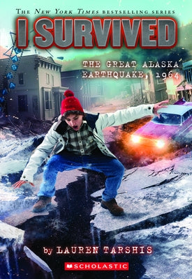 I Survived the Great Alaska Earthquake, 1964 (I Survived #23) by Tarshis, Lauren