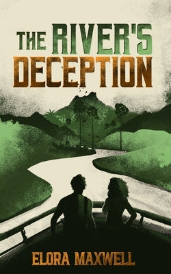 The River's Deception by Maxwell, Elora