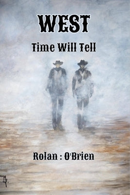 West: Time Will Tell by O'Brien, Rolan