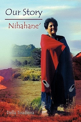 Our Story: Nihahane' by Toadlena, Della