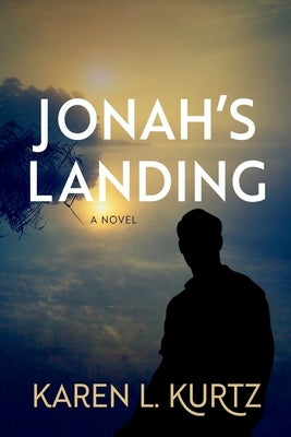 Jonah's Landing by Kurtz, Karen L.
