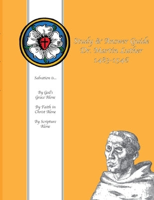 Study & Answer Guide Dr. Martin Luther 1483-1546 by Loescher, W. O.