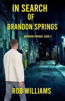 In Search of Brandon Springs by Williams, Rob