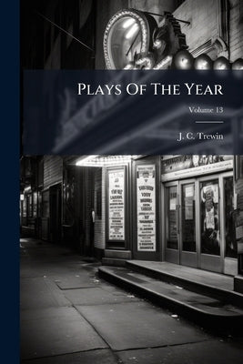 Plays Of The Year; Volume 13 by Trewin, J. C.