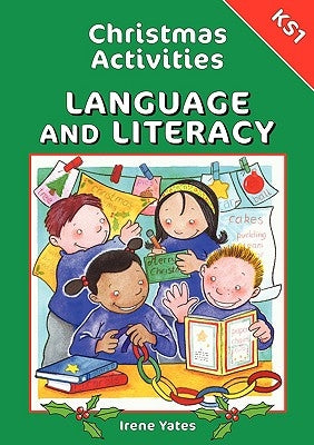 Christmas Activities-Language and Literacy Ks1 by Yates, Irene
