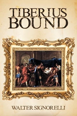 Tiberius Bound by Signorelli, Walter