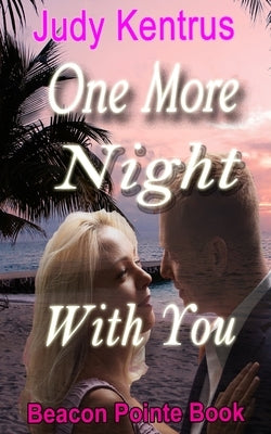 One More Night With You by Kentrus, Judy