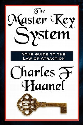 The Master Key System by Charles, F. Haanel