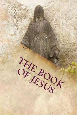 The Book of Jesus: The Lost Years by Aguilar, Daniel