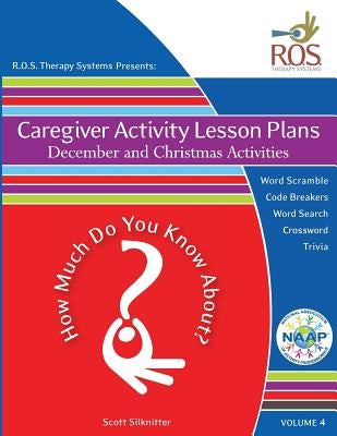 Caregiver Activity Lesson Plan: December and Christmas Activities by Silknitter, Scott