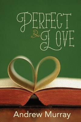 Perfect Love by Murray, Andrew
